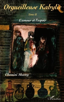 Orgueilleuse Kabylie : Tome 2