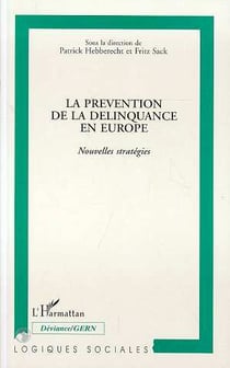 La prevention de la delinquance en europe - nouvelles strategies