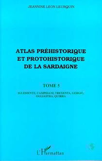 Atlas préhistorique et protohistorique de la Sardaigne t.5