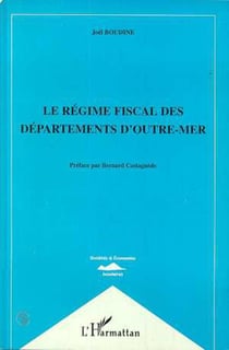 Le regime fiscal des departements d'outre-mer