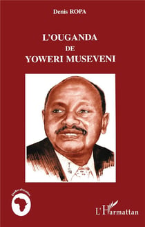L'ouganda de yoweri museveni