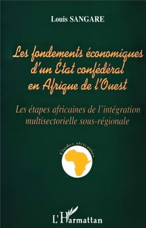 Les fondements économiques d'un état confédéral en afrique de l'ouest