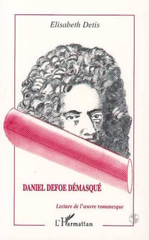 Daniel defoe demasque - lecture de l' uvre romanesque