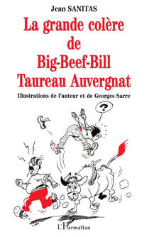 LA GRANDE COLERE DE BIG-BEEF-BILL TAUREAU AUVERGNAT
