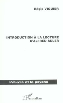 INTRODUCTION A LA LECTURE D'ALFRED ADLER