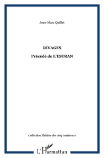 RIVAGES : Précédé de L'ESTRAN