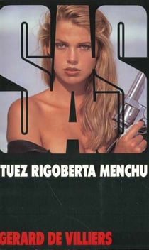 SAS Tome 110 : tuez Rigoberta Menchu
