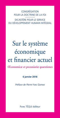 Sur le système économique et financier actuel - oeconomicæ et pecuniariæ quæstiones