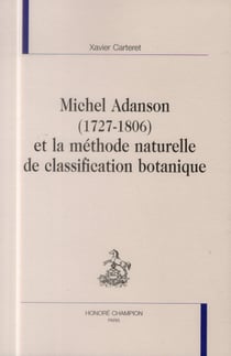 Michel adanson (1727-1806) et la méthode naturelle de classification botanique