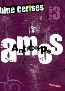 Blue cerises saison 3 - amos - anticorps
