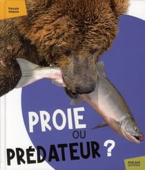Proie ou prédateur ?