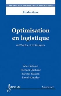 Optimisation en logistique. methodes et techniques (collection productique - rta)