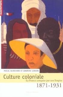 Culture coloniale 1871-1931.