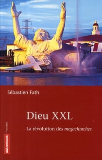 Dieu XXL - la révolution des "megachurches"