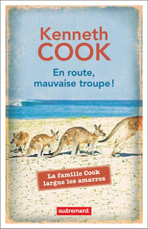 En route, mauvaise troupe !  la famille Cook largue les amarres