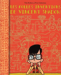 Les folles inventions de vincent shadow