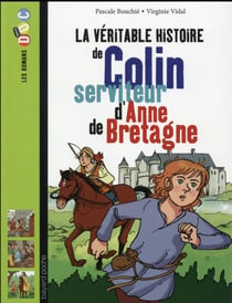 La véritable histoire de colin, jeune valet d'anne de bretagne