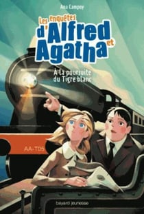 Les enquêtes d'Alfred et Agatha Tome 5 : à la poursuite du tigre blanc