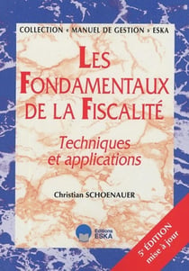 FONDAMENTAUX DE LA FISCALITE 5E ED. (LES (5e édition)
