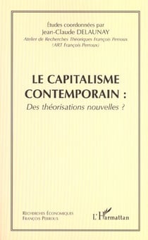 Le capitalisme contemporain - vol02 - tome 2 : des theorisations nouvelles ?