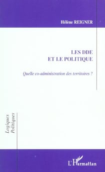 LA DDE ET LE POLITIQUE : Quelle co-administration des territoires ?
