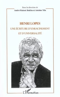 Henri Lopes : Une écriture d'enracinement et d'universalité
