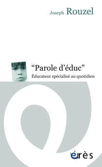 « paroles d'éduc » - éducateur spécialisé au quotidien