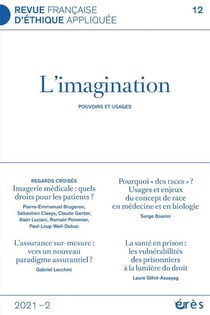Revue française d'éthique appliquée n.12 : l'imagination : pouvoirs et usages