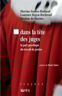 Dans la tête des juges : La part psychique du travail de justice