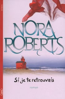 Si je te retrouvais