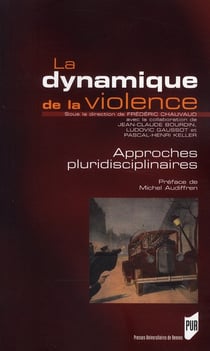 La dynamique de la violence - approches pluridisciplinaires