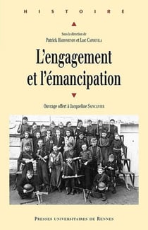 L'engagement et l'émancipation - ouvrage offert à Jacqueline Sainclivier