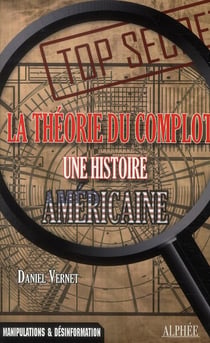 La théorie du complot - une histoire de l'amérique