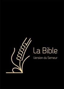 La Bible Version Semeur, avec gros caractères : Couverture semi-souple textile noire, tranche dorée