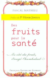 Des fruits pour la santé : La cité du fruit, Bougé-Chambalud