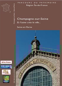 Champagne-sur-seine - seine-et-marne - parcours du patrimoine n 370 - region ile-de-france / et l'us