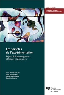Les sociétés de l'expérimentation - enjeux épistémologiques, éthiques et politiques