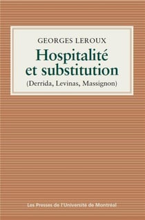 Hospitalite et substitution - derrida, levinas, massignon