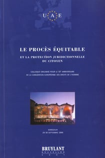 Le proces equitable et la protection juridictionnelle du citoyen