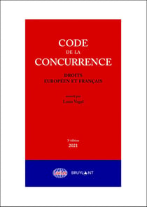 Code de la concurrence - droits européen et français (édition 2021)