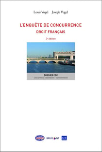 L'enquête de concurrence - droit français (3e édition)