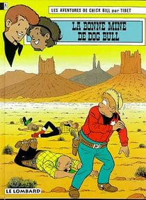 Les aventures de Chick Bill Tome 47 : la bonne mine de dog bul
