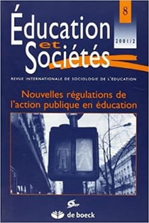 Revue éducation et sociétés n.8 : nouvelles régulations de l'action publique en éducation
