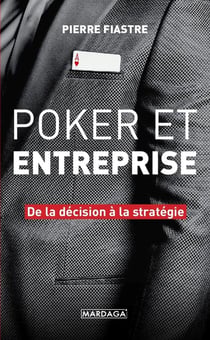 Poker et entreprise - de la décision à la stratégie