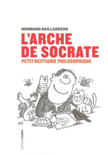 L'arche de Socrate - petit bestiaire philosophique