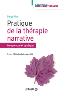 Pratique de la thérapie narrative - comprendre et appliquer