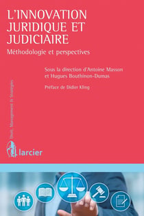 Droit des technologies : l'innovation juridique et judiciaire - méthodologie et perspectives