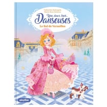 Une, deux, trois danseuses Tome 13 : le bal de Versailles
