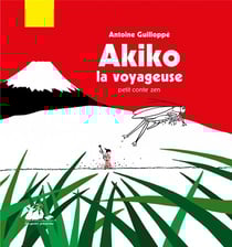Akiko la voyageuse - petit conte zen