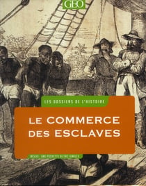 Les dossiers de l'histoire - esclaves